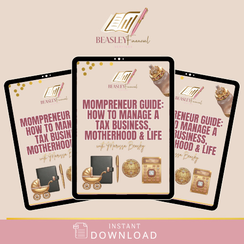 Mompreneur Guide: How To Manage A Tax Business, Motherhood & Life